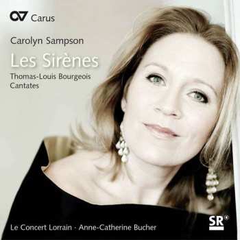 CD Thomas-Louis Bourgeois: Kantaten "les Sirenes"