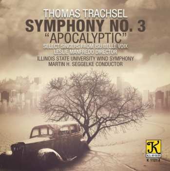 CD Illinois State University Wind Symphony: Symphony No. 3 "Apocalyptic"