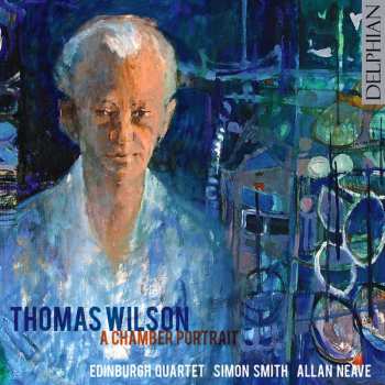 Album Edinburgh String Quartet: Thomas Wilson - A Chamber Portrait