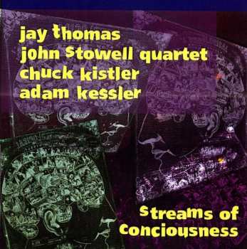 Album Thomas,jay / Stowell,john Quartet: Streams Of Conciousness