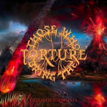 CD Those Who Bring The Torture: Cosmos Osmosis