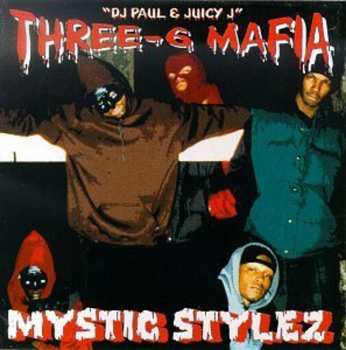 CD Three 6 Mafia: Mystic Stylez