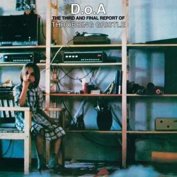 LP Throbbing Gristle: D.o.A. The Third And Final Report LTD | CLR