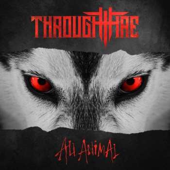 CD Through Fire: All Animal 