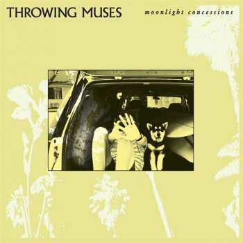 LP Throwing Muses: Moonlight Concessions
