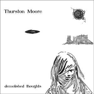 2LP Thurston Moore: Demolished Thoughts