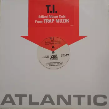 T.I.: Edited Album Cuts From Trap Muzik