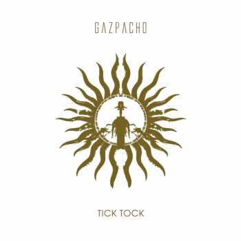 LP/SP Gazpacho: Tick Tock