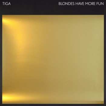 LP Tiga: Blondes Have More Fun PT. 1