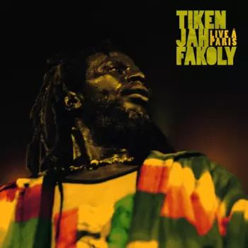 Tiken Jah Fakoly: Live A Paris