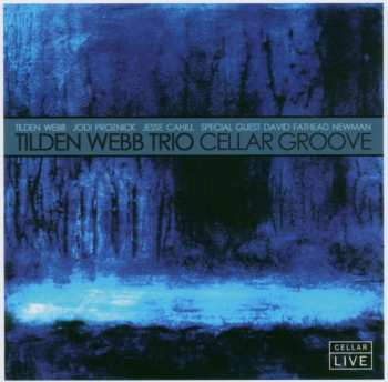 CD Tilden Webb Trio: Cellar Groove