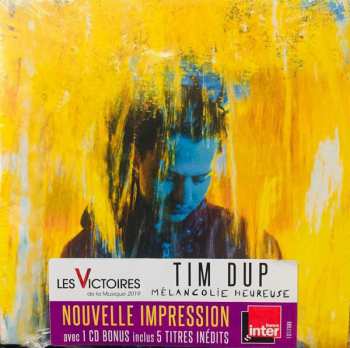 2CD Tim Dup: Mélancolie Heureuse (Nouvelle Impression)