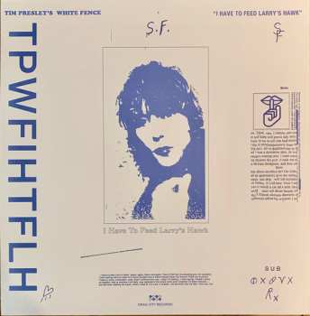 2LP White Fence: I Have To Feed Larry's Hawk