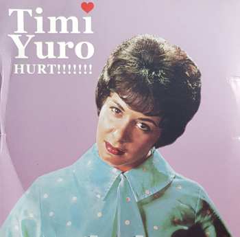 LP Timi Yuro: Hurt!!!!!!! LTD
