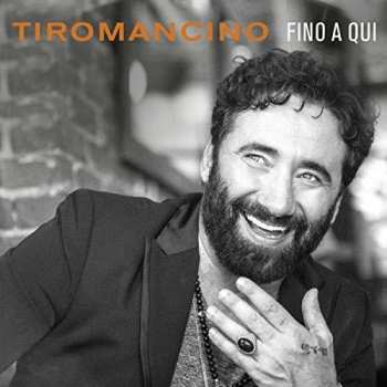 2LP Tiromancino: Fino A Qui