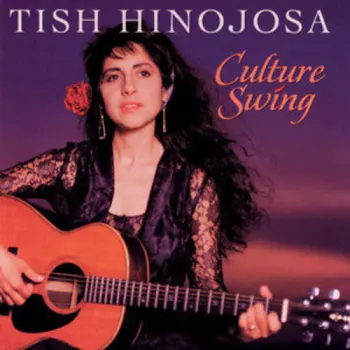 Tish Hinojosa: Culture Swing
