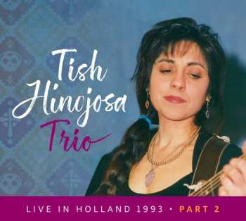 Album Tish Hinojosa: Live In Holland 1993 Pt 2