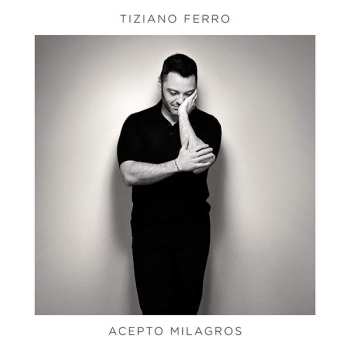 CD Tiziano Ferro: Acepto Milagros