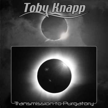 CD Toby Knapp: Transmission to Purgatory