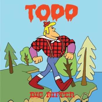 Album Todd: Big Ripper