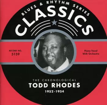 Todd Rhodes: The Chronological Todd Rhodes 1952-1954