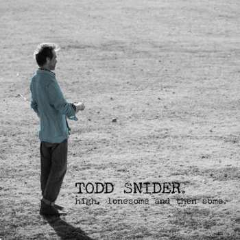 CD Todd Snider: High, Lonesome, And Then Some