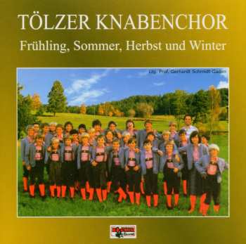 Album Tölzer Knabenchor: Frühling, Sommer, Herbst Und Winter