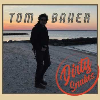 Album Tom Baker: Dirty Snakes