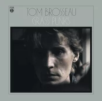 Tom Brosseau: Grass Punks