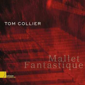 Album Tom Collier: Mallet Fantastique