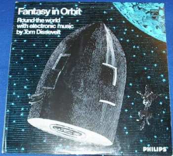 Album Tom Dissevelt: Fantasy In Orbit. Round the world with electronic music by Tom Dissevelt