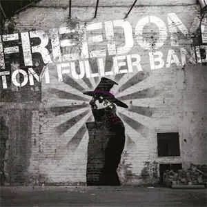 Tom Fuller Band: Freedom