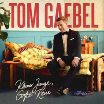 Album Tom Gaebel: Kleiner Junge, Große Reise