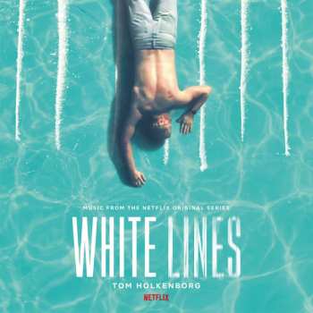 2LP Tom Holkenborg: White Lines (Music From The Netflix Original Series) LTD | NUM | CLR