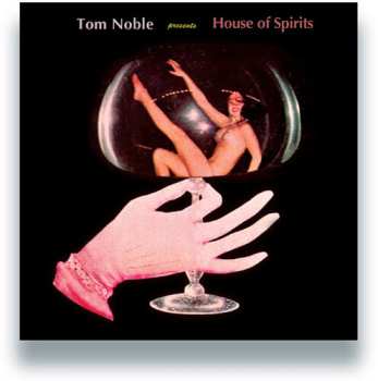 Album Tom Noble: House Of Spirits
