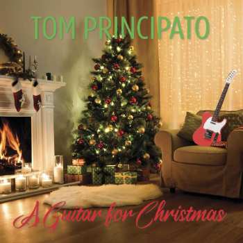 Album Tom Principato: A Guitar For Cristmas