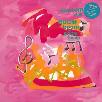 Tom Tom Club: Boom Boom Chi Boom Boom