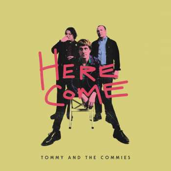 LP Tommy And The Commies: Here Come