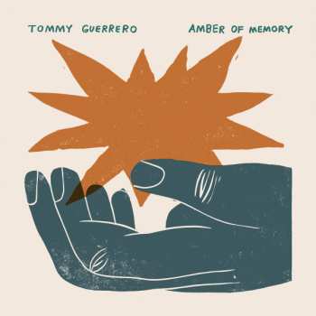 LP Tommy Guerrero: Amber Of Memory