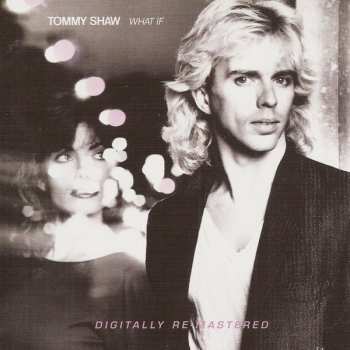 2CD Tommy Shaw: Girls With Guns / What If
