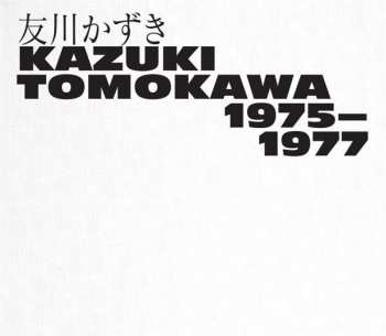 3CD/Coffret Tomokawa Kazuki: 1975-1977