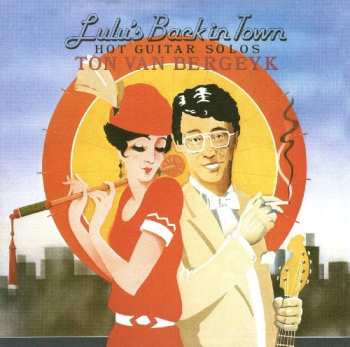 CD Ton Van Bergeijk: Lulu's Back In Town (Guitar Solos)