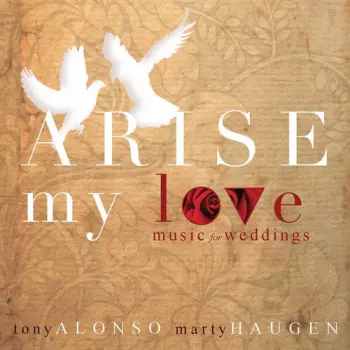 Arise My Love - Music For Weddings