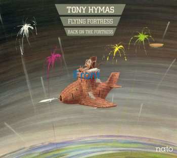 2CD Tony Hymas: Flying Fortress - Back on the Fortress