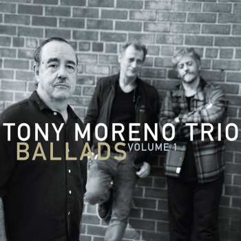 CD Tony Moreno Trio: Ballads Vol. 1