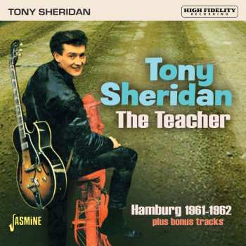 CD Tony Sheridan: The Teacher - Hamburg 1961-1962