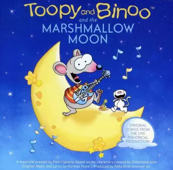 Toopy: Toopy And Binoo And The Marshmallow Moon