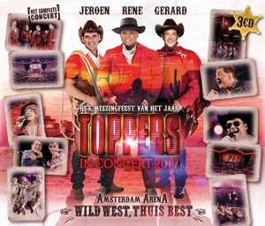 3CD Toppers: Toppers In Concert 2017 - Wild West, Thuis Best (Het Complete Concert)