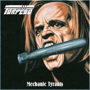 CD Torpëdo: Mechanic Tyrants
