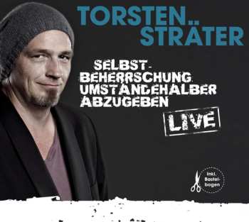 CD Torsten Sträter: Selbstbeherrschung Umständehalber Abzugeben (Live) DIGI